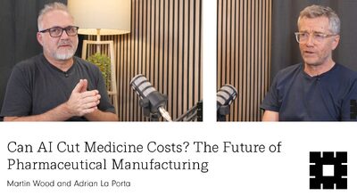 AI in Pharmaceutical Manufacturing Bryden Wood podcast cover featuring Martin Wood and Adrian La Porta