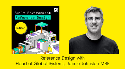 Reference Design, Built Environment Matters Podcast Artwork featuring Bryden Wood Head of Global Systems Jaimie Johnston MBE with Headline Text