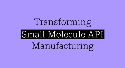 Transforming small molecule API manufacturing video with Adrian La Porta cover image